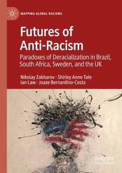 Futures of Anti-Racism - Zakharov, Nikolay;Tate, Shirley Anne;Law, Ian