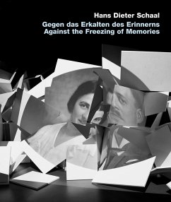 Gegen das Erkalten des Erinnerns / Against freezing of Memory - Schaal, Hans Dieter