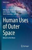 Human Uses of Outer Space