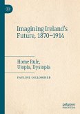 Imagining Ireland's Future, 1870-1914