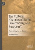 The Cultural Histories of Radio Luxembourg and Europe n°1 (eBook, PDF)