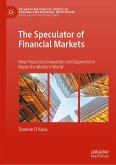 The Speculator of Financial Markets (eBook, PDF)