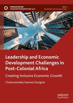 Leadership and Economic Development Challenges in Post-Colonial Africa (eBook, PDF) - Osuigwe, Chukwuemeka Ezenwa