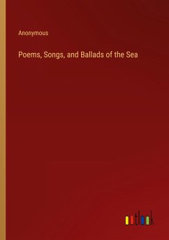 Poems, Songs, and Ballads of the Sea - Anonymous
