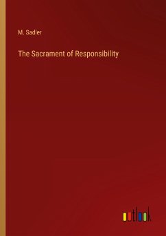 The Sacrament of Responsibility - Sadler, M.