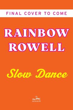Slow Dance - Rowell, Rainbow