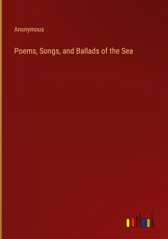 Poems, Songs, and Ballads of the Sea