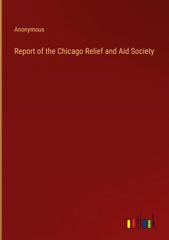 Report of the Chicago Relief and Aid Society - Anonymous