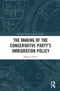 Cover The Making of the Conservative Party's Immigration Policy