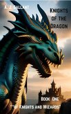 Knights of the Dragon (&quote;of Knights and Wizards&quote;, #1) (eBook, ePUB)
