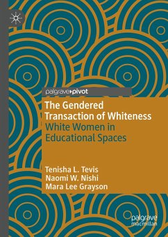 The Gendered Transaction of Whiteness (eBook, PDF) - Tevis, Tenisha L.; Nishi, Naomi W.; Grayson, Mara Lee