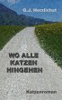 Wo alle Katzen hingehen (eBook, ePUB) - Bild 1