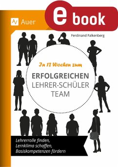 In 12 Wochen zum erfolgreichen Lehrer-Schüler-Team (eBook, PDF) - Falkenberg, Ferdinand