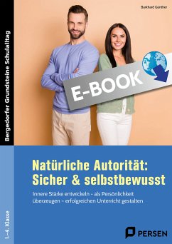 Natürliche Autorität: Sicher & selbstbewusst - GS (eBook, PDF) - Günther, Burkhard