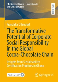 The Transformative Potential of Corporate Social Responsibility in the Global Cocoa-Chocolate Chain (eBook, PDF) - Ollendorf, Franziska