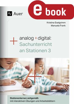 Analog + digital Sachunterricht an Stationen 3 (eBook, PDF) - Eselgrimm, Kristina; Frank, Manuela