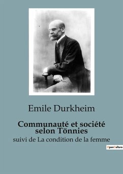 Communauté et société selon Tönnies - Durkheim, Emile