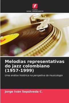 Melodias representativas do jazz colombiano (1957-1999) - Sepúlveda C., Jorge Iván
