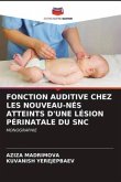 FONCTION AUDITIVE CHEZ LES NOUVEAU-NÉS ATTEINTS D'UNE LÉSION PÉRINATALE DU SNC