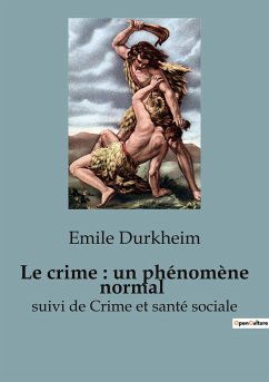 Le crime : un phénomène normal - Durkheim, Emile