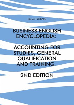 Business English Encyclopedia: Accounting for Studies, General Qualification and Training. - Possard, Marlon