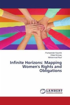 Infinite Horizons: Mapping Women's Rights and Obligations - Kaushik, Pushpender;Srinivas, Ollala;Rauf, Mohammad