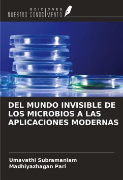 Cover DEL MUNDO INVISIBLE DE LOS MICROBIOS A LAS APLICACIONES MODERNAS