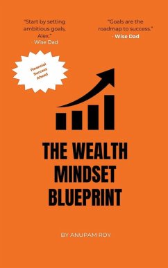 The Wealth Mindset Blueprint - Roy, Anupam