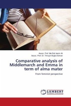 Comparative analysis of Middlemarch and Emma in term of alma mater - Jasim Ali, Assoc. Prof. Ma Elaf;Bugra Edman, Assoc. Prof. Dr. Timuçin