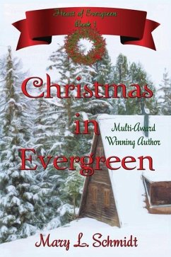 Christmas in Evergreen - Schmidt, Mary