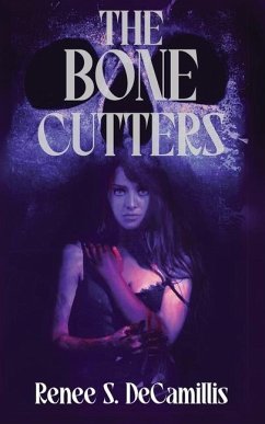 The Bone Cutters - Decamillis, Renee S