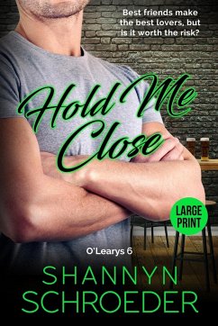 Hold Me Close (Large Print) - Schroeder, Shannyn