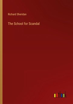 The School for Scandal - Sheridan, Richard