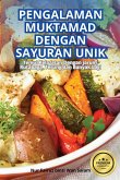 PENGALAMAN MUKTAMAD DENGAN SAYURAN UNIK