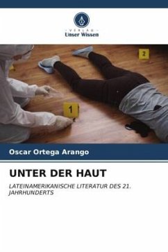 UNTER DER HAUT - Ortega Arango, Oscar