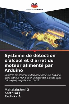 Système de détection d'alcool et d'arrêt du moteur alimenté par Arduino - G, Mahalakshmi;J, Karthika;A, Radhika