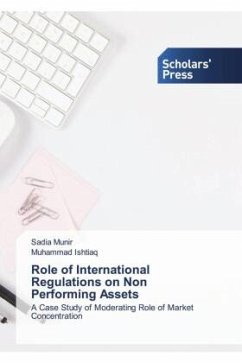 Role of International Regulations on Non Performing Assets - Munir, Sadia;Ishtiaq, Muhammad