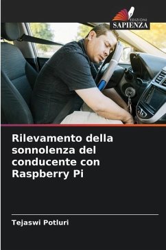 Rilevamento della sonnolenza del conducente con Raspberry Pi - Potluri, Tejaswi