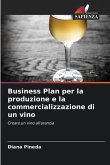 Business Plan per la produzione e la commercializzazione di un vino