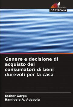 Genere e decisione di acquisto dei consumatori di beni durevoli per la casa - Garga, Esther;A. Adepoju, Bamidele