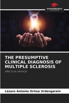 THE PRESUMPTIVE CLINICAL DIAGNOSIS OF MULTIPLE SCLEROSIS - Ochoa Urdangarain, Lázaro Antonio