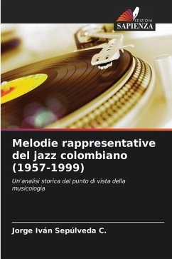 Melodie rappresentative del jazz colombiano (1957-1999) - Sepúlveda C., Jorge Iván