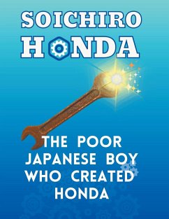 Soichiro Honda - The Poor Japanese Boy Who Created Honda - Dorjic, Kinzang