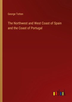 The Northwest and West Coast of Spain and the Coast of Portugal