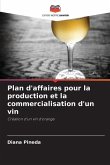 Plan d'affaires pour la production et la commercialisation d'un vin