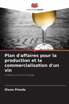 Plan d'affaires pour la production et la commercialisation d'un vin - Pineda, Diana