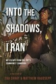 Into the Shadows, I Ran Into the Shadows, I Ran