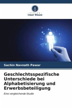 Geschlechtsspezifische Unterschiede bei Alphabetisierung und Erwerbsbeteiligung - Pawar, Sachin Navnath