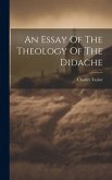 An Essay Of The Theology Of The Didache