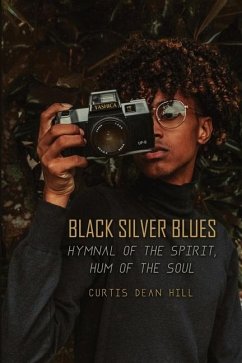Black Silver Blues - Hill, Curtis Dean